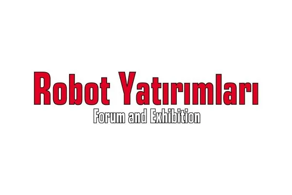 Robot Investment Forum and Exhbition Fuarı